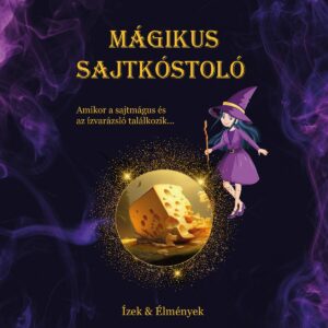 Mágikus Sajtkóstoló